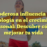 La poderosa influencia de la psicología en el crecimiento personal: Descubre cómo mejorar tu vida