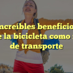 Los increíbles beneficios del uso de la bicicleta como medio de transporte