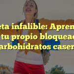Receta infalible: Aprende a hacer tu propio bloqueador de carbohidratos casero