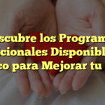 Descubre los Programas Nutricionales Disponibles en México para Mejorar tu Salud