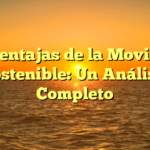 Desventajas de la Movilidad Sostenible: Un Análisis Completo