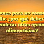 Razones para no consumir pollo: ¿por qué deberías considerar otras opciones alimenticias?